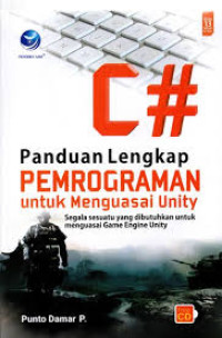 Image of C# Panduan lengkap pemrograman untuk menguasai Unity