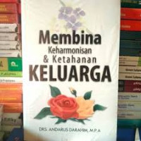 Image of Membina keharmonisan dan ketahanan keluarga